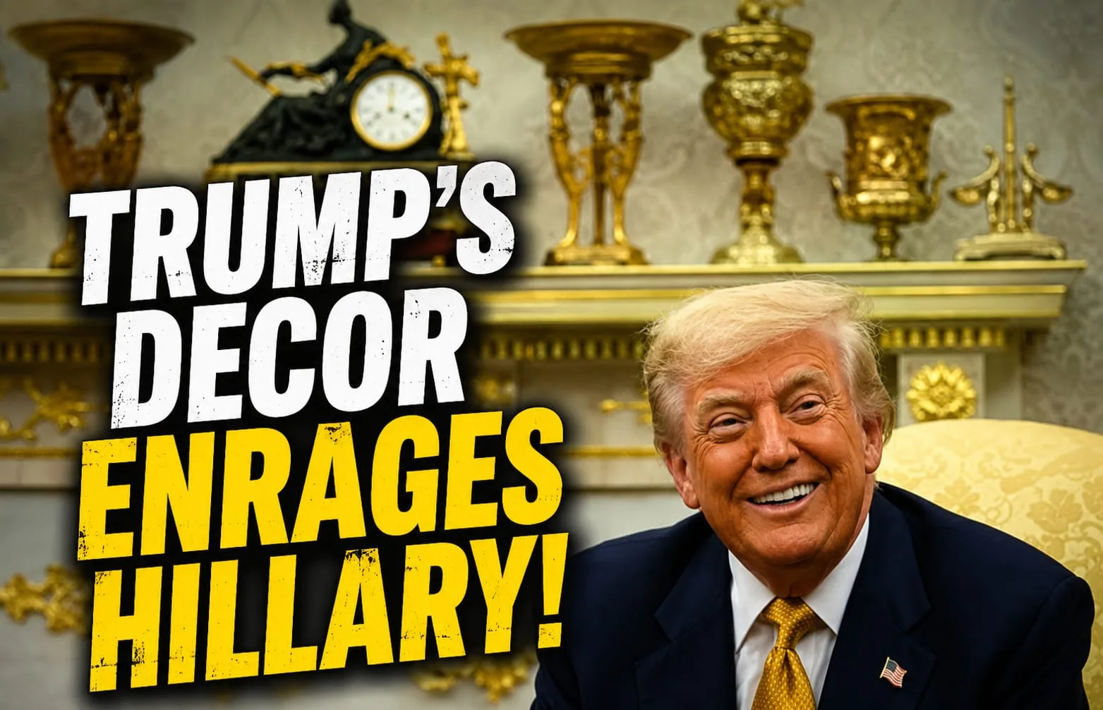Hillary Clinton Slams Trump’s White House Gold Decor