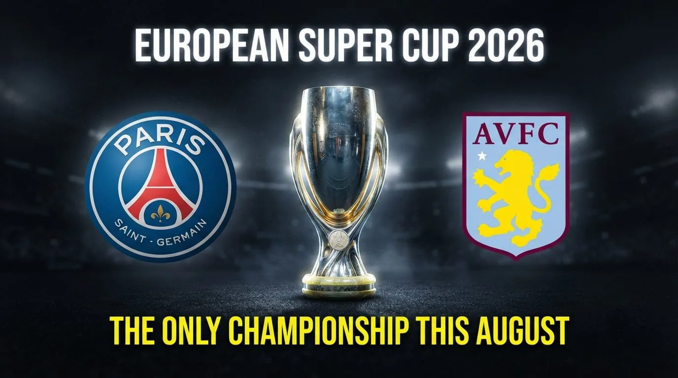 PSG vs. Aston Villa: European Super Cup Clash in Austria